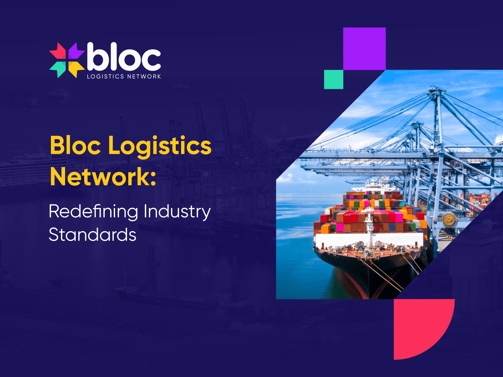 Blog: Bloc Logistics Network: Redefining Industry Standards