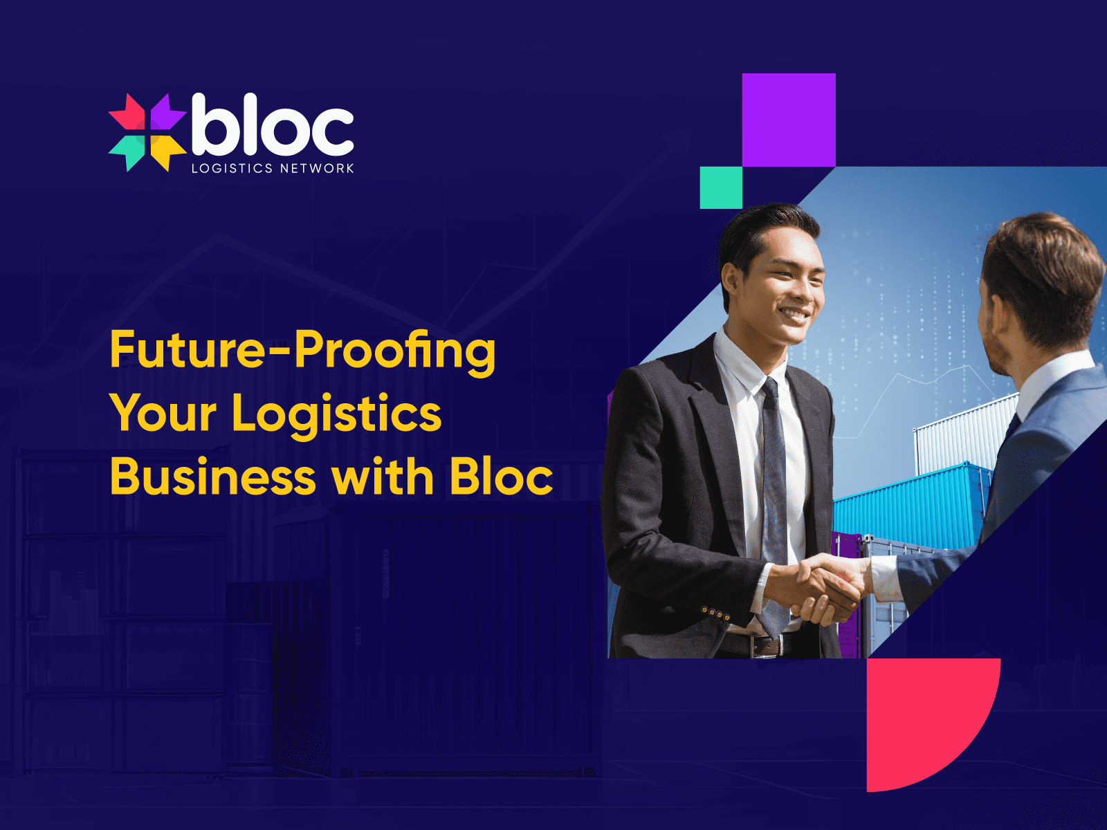 Blog: Future-Proofing Your Logistics Business with Bloc