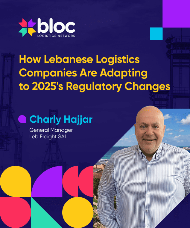 Blog: How Lebanese Logistics Companies Are Adapting to 2025's Regulatory Changes