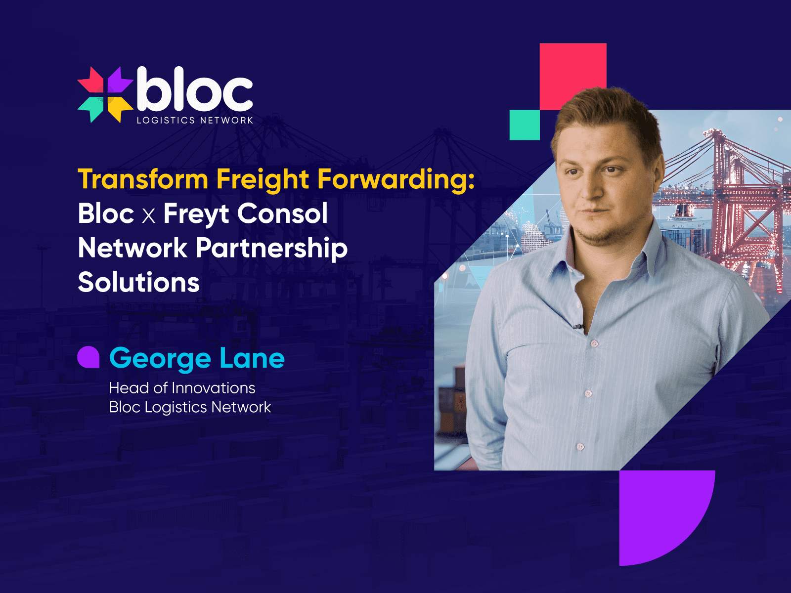 Blog Bloc: Transform Freight Forwarding: Bloc x Freyt Consol Network Partnership Solutions