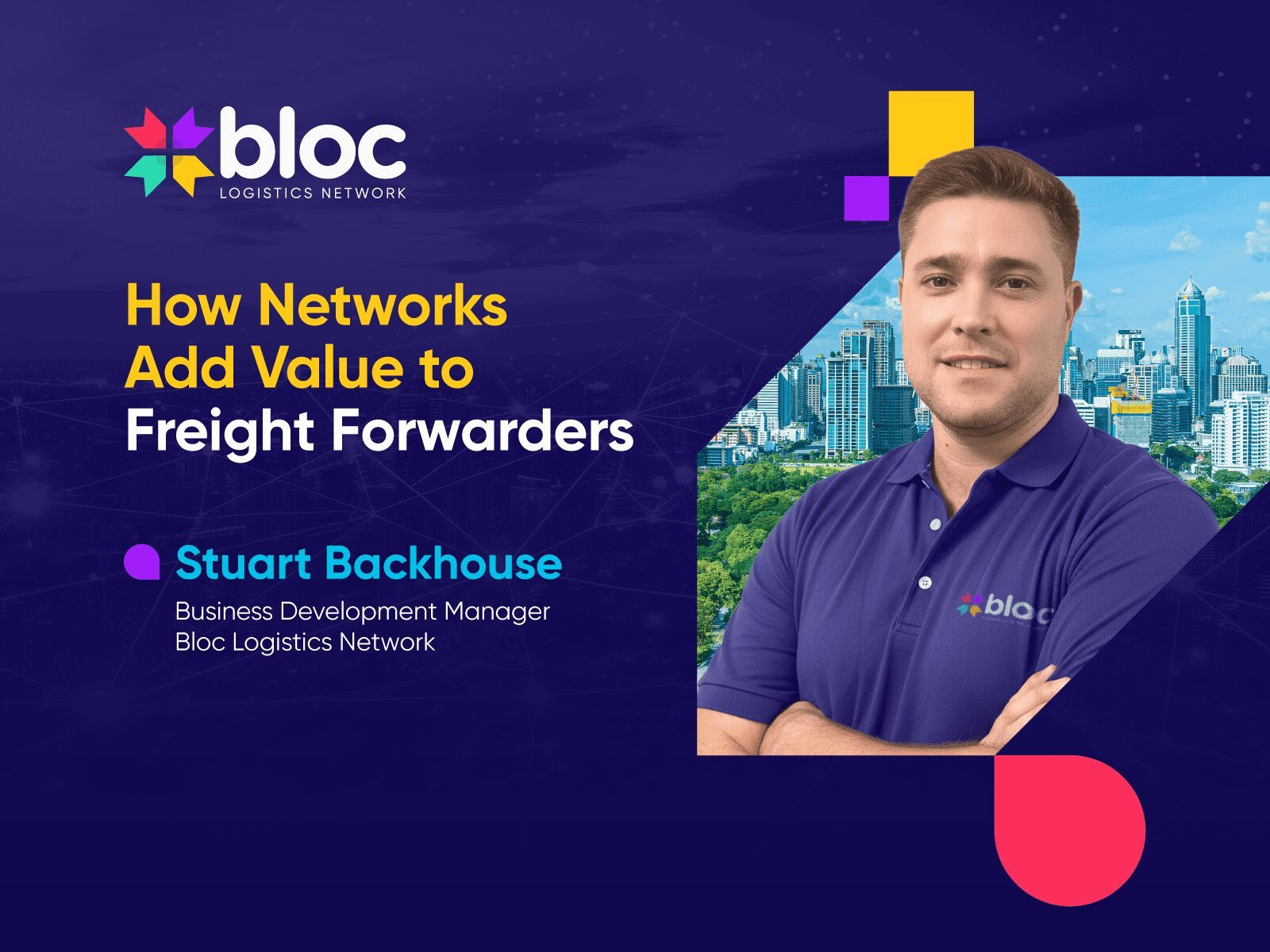 Stuart Backhouse, Business Development Manager at Bloc Logistics Network